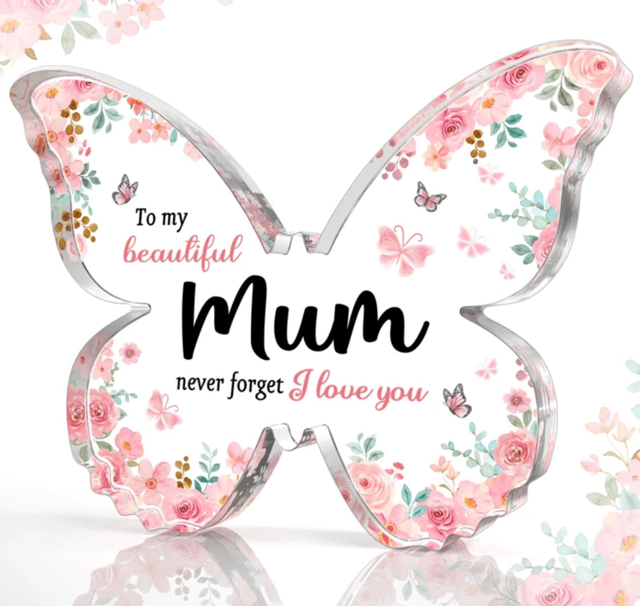 Butterfly shaped acrylic plague with thoughtful message for mum