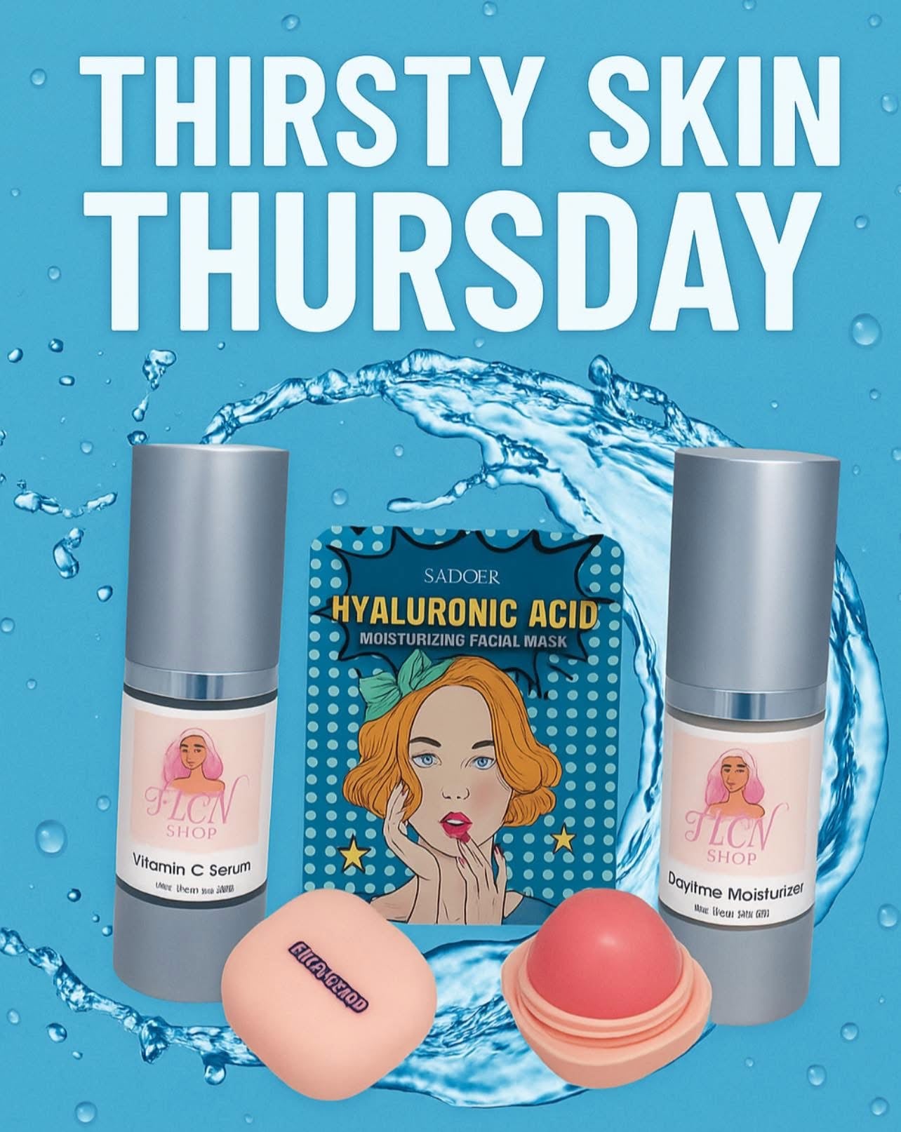 THIRSTY SKIN THURSDAY 💦