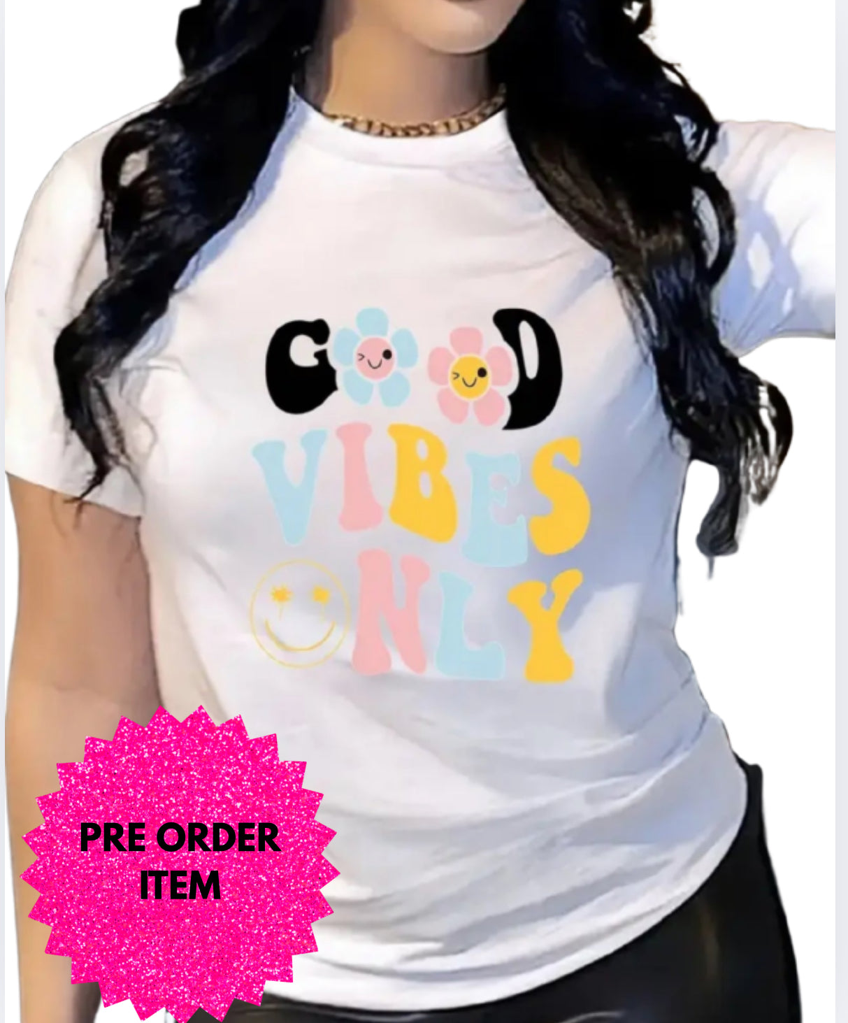 ‘Good vibes only ‘ tees