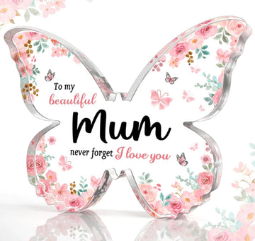 Butterfly shaped acrylic plague with thoughtful message for mum